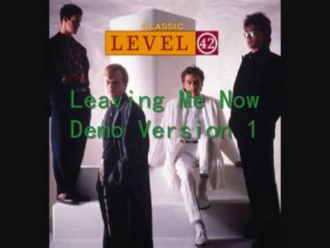 Level 42 » Level 42 - Leaving Me Now - Demo  Version 1