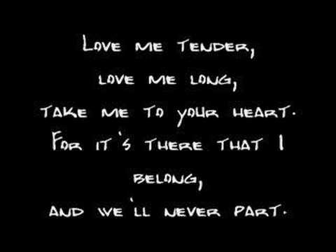 Elvis Presley » Elvis Presley - Love Me Tender (Lyrics)