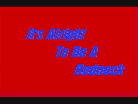 Alan Jackson » It's Alright to be a Redneck! Alan Jackson~
