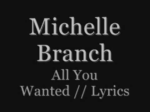 Michelle Branch » Michelle Branch-all you wanted-Lyrics.
