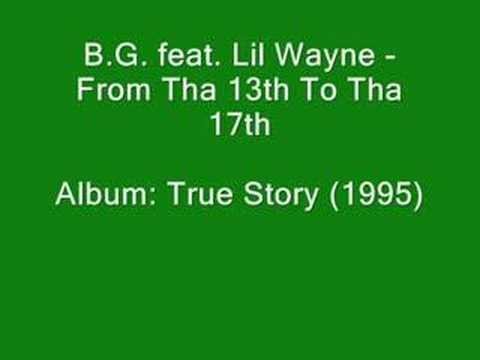 B.G. » B.G. feat. Lil Wayne - From Tha 13th To Tha 17th