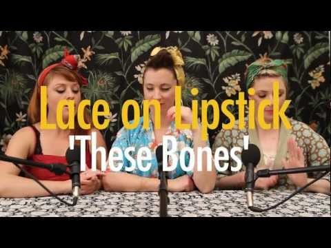 Lace » Lace On Lipstick 'These Bones'