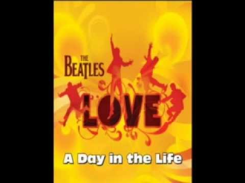Beatles » The Beatles(LOVE) - A Day in the Life