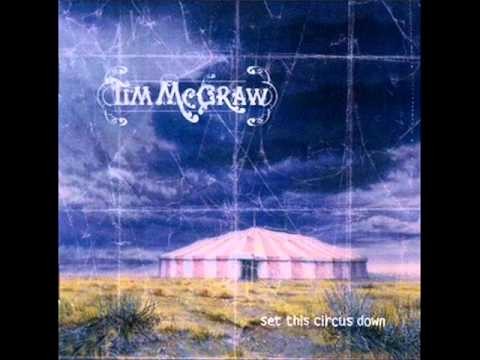Tim McGraw » Tim McGraw - Set This Circus Down. W/ Lyrics