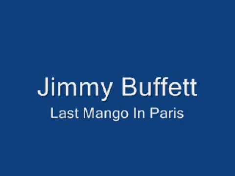 Jimmy Buffett » Jimmy Buffett-Last Mango In Paris