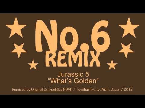 Jurassic 5 » Jurassic 5 - What's Golden [No.6 Remix]