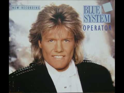 Blue System » Blue System - Operator (Long Version, 1993)