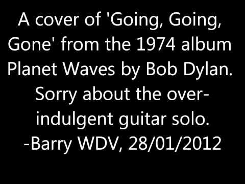 Bob Dylan » Going, Going, Gone (Bob Dylan cover)
