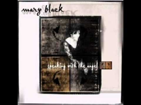 Mary Black » Mary Black - Speaking with the Angels.wmv