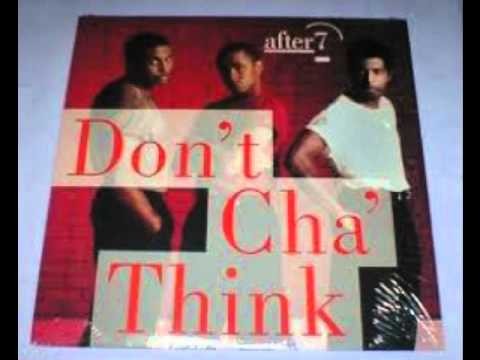 After 7 » After 7 Don't Cha' Think (Extended Mix)