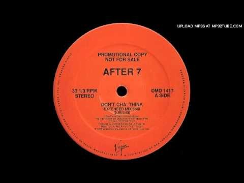 After 7 » After 7  Don't Cha' Think (Extended Mix)