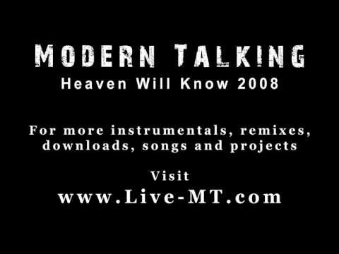 Modern Talking » Modern Talking - Heaven Will Know 2008