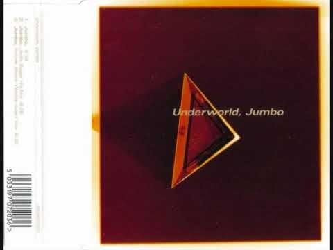 Underworld » Underworld - Jumbo (Album Version)