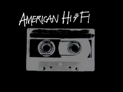 American Hi-Fi » American Hi-Fi - I'm a fool