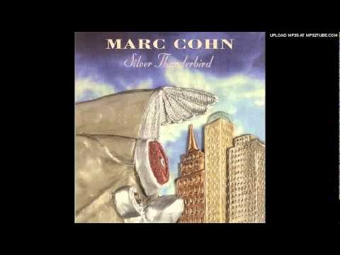 Marc Cohn » Marc Cohn - Silver Thunderbird