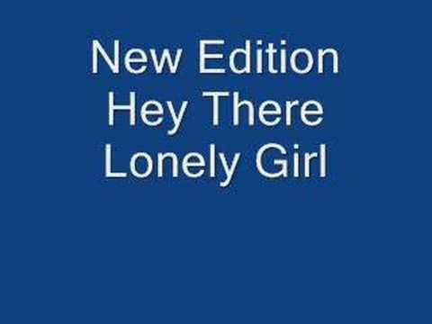 New Edition » New Edition Hey there lonely girl