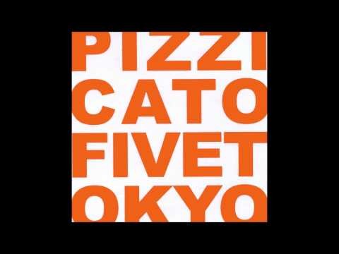 Pizzicato Five » Pizzicato Five - Party