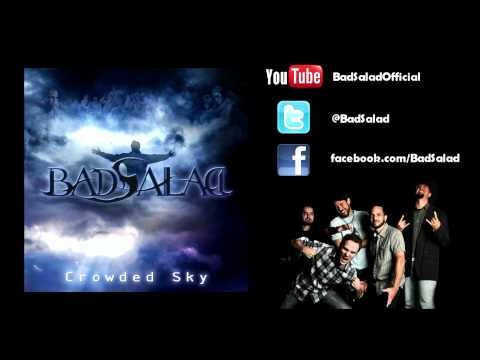 Salad » Bad Salad - Crowded Sky (Full Song)