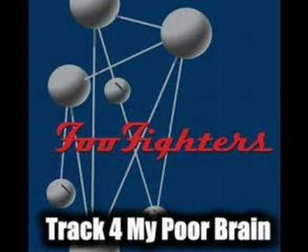 Foo Fighters » Foo Fighters - My Poor Brain