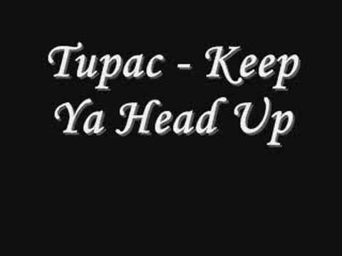 Tupac » Tupac - Keep Ya Head Up *Lyrics