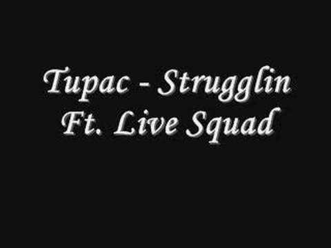 Tupac » Tupac - Strugglin' Ft. Live Squad *Lyrics