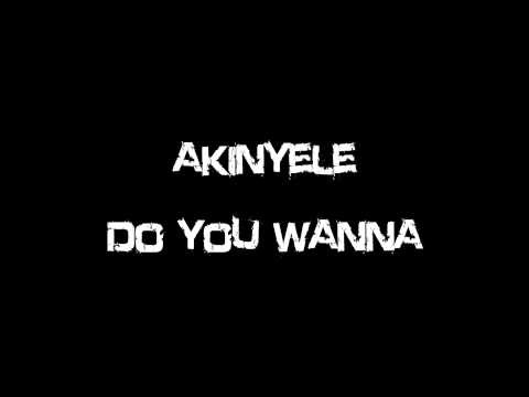 Akinyele » Akinyele - Do You Wanna