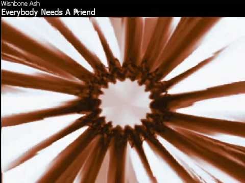 Wishbone Ash » Wishbone Ash - Everybody Needs A Friend