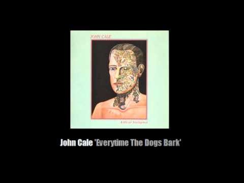 John Cale » John Cale - Everytime The Dogs Bark
