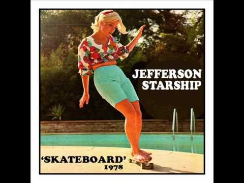 Jefferson Starship » Jefferson Starship - Skateboard