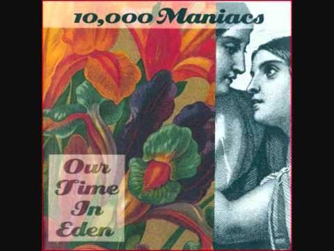 10000 Maniacs » 10000 Maniacs - Our Time in Eden -  Jezebel