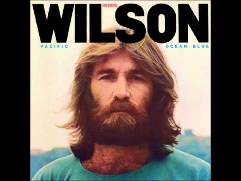 Dennis Wilson » Friday Night - Dennis Wilson (Pacific Ocean Blue)