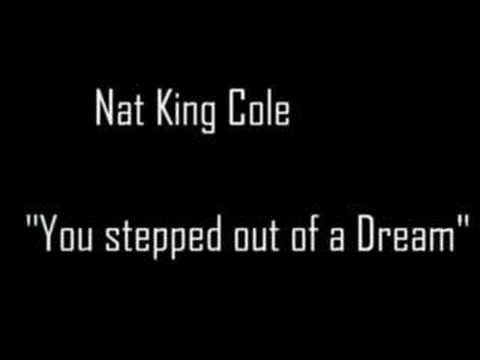 Nat King Cole » Nat King Cole - You Stepped out of a Dream