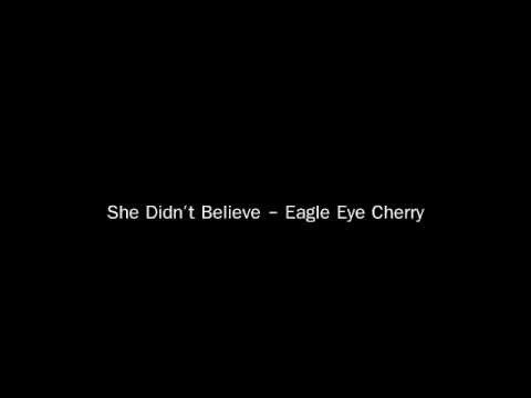 Eagle Eye Cherry » She Didn't Believe - Eagle Eye Cherry