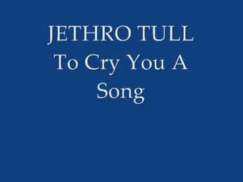Jethro Tull » Jethro Tull- To Cry You A Song