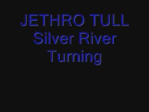 Jethro Tull » Jethro Tull- Silver River Turning