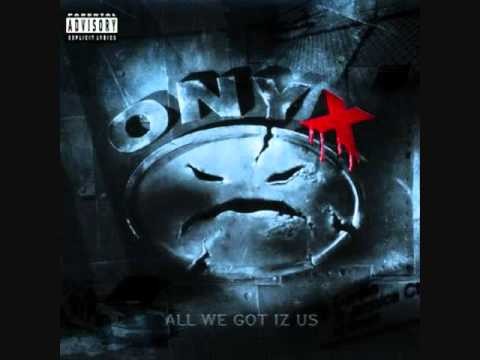 Onyx » Onyx - Act Up (Skit)