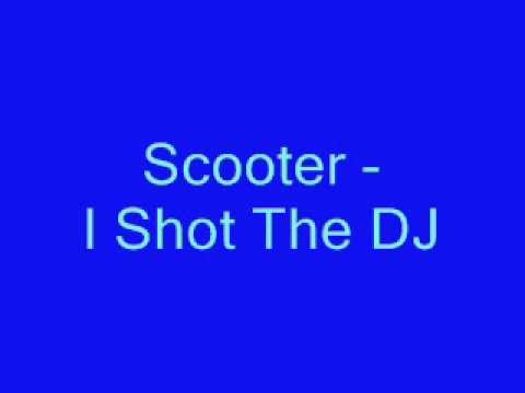 Scooter » Scooter - I Shot The DJ