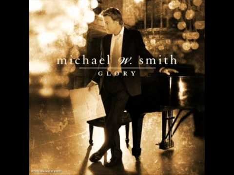 Michael W. Smith » Glory Overture - Michael W. Smith