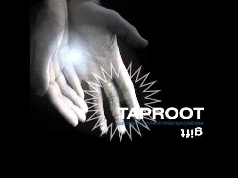 Taproot » Taproot - Dragged Down