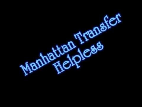 Manhattan Transfer » Manhattan Transfer - Helpless
