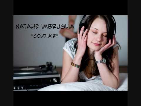 Natalie Imbruglia » Natalie Imbruglia - Cold Air