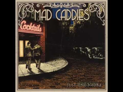 Mad Caddies » Mad Caddies - Just One More