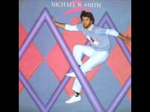 Michael W. Smith » Michael W. Smith "All I Needed To Say"