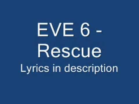 Eve 6 » Eve 6- Rescue (Lyrics)