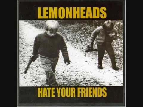 Lemonheads » The Lemonheads Hate Your Friends 3-9-4