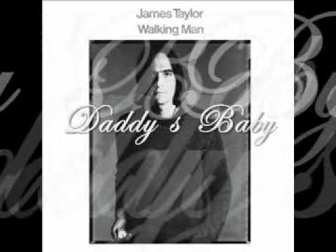 James Taylor » Daddy's Baby  - James Taylor