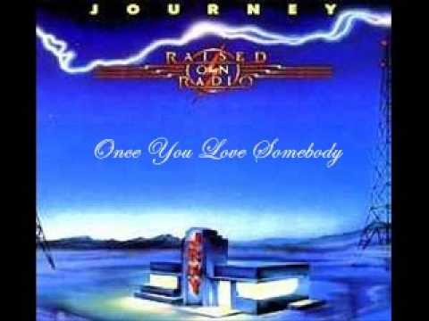 Journey » Journey - Once You Love Somebody