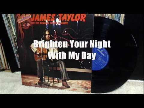 James Taylor » James Taylor - Brighten Your Night With My Day