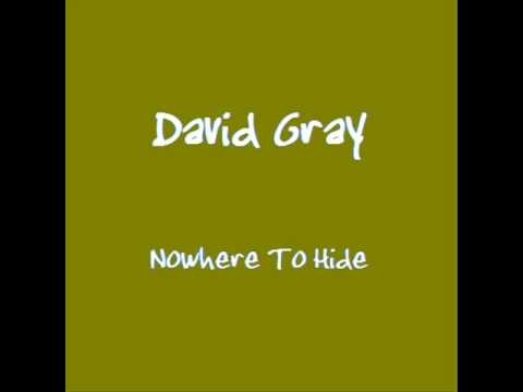 David Gray » David Gray - Nowhere To Hide (Unreleased)