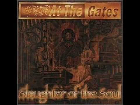 At the Gates » At the Gates - Slaughter of the Soul
